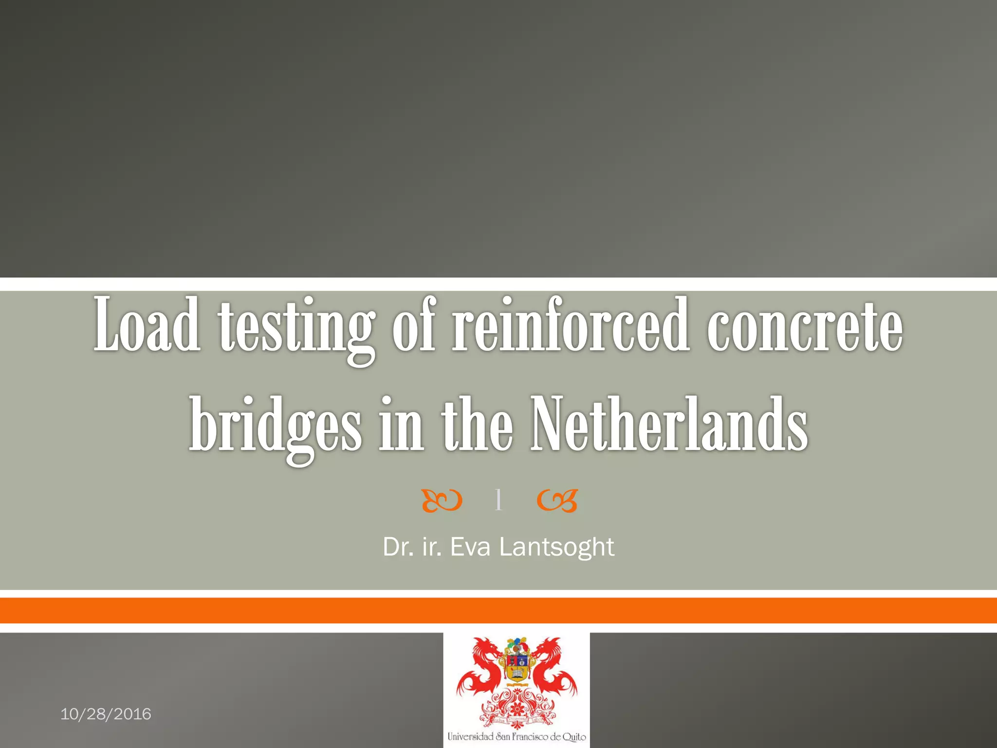  
Dr. ir. Eva Lantsoght
10/28/2016
1
 