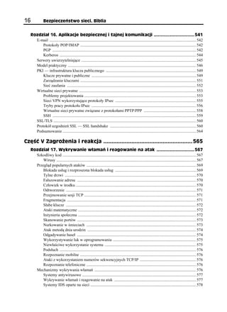 16              Bezpieczeństwo sieci. Biblia


     Rozdział 16. Aplikacje bezpiecznej i tajnej komunikacji .............................. 541
       E-mail ............................................................................................................................................... 542
           Protokoły POP/IMAP ................................................................................................................. 542
           PGP ............................................................................................................................................ 542
           Kerberos ..................................................................................................................................... 544
       Serwery uwierzytelniające ................................................................................................................ 545
       Model praktyczny ............................................................................................................................. 546
       PKI — infrastruktura klucza publicznego ........................................................................................ 549
           Klucze prywatne i publiczne ...................................................................................................... 549
           Zarządzanie kluczami ................................................................................................................. 551
           Sieć zaufania .............................................................................................................................. 552
       Wirtualne sieci prywatne .................................................................................................................. 553
           Problemy projektowania ............................................................................................................. 553
           Sieci VPN wykorzystujące protokoły IPsec ............................................................................... 555
           Tryby pracy protokołu IPsec ...................................................................................................... 556
           Wirtualne sieci prywatne związane z protokołami PPTP/PPP ................................................... 558
           SSH ............................................................................................................................................ 559
       SSL/TLS ........................................................................................................................................... 560
       Protokół uzgodnień SSL — SSL handshake .................................................................................... 560
       Podsumowanie .................................................................................................................................. 564

Część V Zagrożenia i reakcja ...................................................... 565
     Rozdział 17. Wykrywanie włamań i reagowanie na atak ............................ 567
       Szkodliwy kod .................................................................................................................................. 567
           Wirusy ........................................................................................................................................ 567
       Przegląd popularnych ataków ........................................................................................................... 569
           Blokada usług i rozproszona blokada usług ............................................................................... 569
           Tylne drzwi ................................................................................................................................ 570
           Fałszowanie adresu .................................................................................................................... 570
           Człowiek w środku ..................................................................................................................... 570
           Odtworzenie ............................................................................................................................... 571
           Przejmowanie sesji TCP ............................................................................................................. 571
           Fragmentacja .............................................................................................................................. 571
           Słabe klucze ............................................................................................................................... 572
           Ataki matematyczne ................................................................................................................... 572
           Inżynieria społeczna ................................................................................................................... 572
           Skanowanie portów .................................................................................................................... 573
           Nurkowanie w śmieciach ........................................................................................................... 573
           Atak metodą dnia urodzin .......................................................................................................... 574
           Odgadywanie haseł .................................................................................................................... 574
           Wykorzystywanie luk w oprogramowaniu ................................................................................. 575
           Niewłaściwe wykorzystanie systemu ......................................................................................... 575
           Podsłuch ..................................................................................................................................... 576
           Rozpoznanie mobilne ................................................................................................................. 576
           Ataki z wykorzystaniem numerów sekwencyjnych TCP/IP ....................................................... 576
           Rozpoznanie telefoniczne ........................................................................................................... 576
       Mechanizmy wykrywania włamań ................................................................................................... 576
           Systemy antywirusowe ............................................................................................................... 577
           Wykrywanie włamań i reagowanie na atak ................................................................................ 577
           Systemy IDS oparte na sieci ....................................................................................................... 578
 