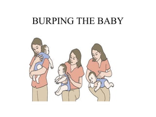 BURPING THE BABY
 