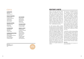 32
C#16
SUPERVISORS
JohnSlyce
MicheleRobecchi
PROJECT MANAGERS
CelesteBaracchi
ConstanceCarakehian
GretchenCline
ClaireDurborow
EdméeLepercq
MANAGING EDITORS
GiuliaFranceschini
KaitlynKane
CarmelaTafaro
CO-ORDINATORS
CelesteBaracchi
QihaoShao
YudaikhaSingh
COMMISSIONING EDITORS
MauraDerossis
FabienneMaitland-Robinson
LucyMiddleton
EkaterinaRyzhkova
ConstanzaSantilli
C#16
ONLINE
COPY EDITORS
GretchenCline
MauraDerossis
ClaireDurborow
KaitlynKane
EdméeLepercq
PICTURE EDITORS
GiuliaFranceschini
ConstanzaSantilli
DESIGN & LAYOUT
CelesteBaracchi
ConstanceCarakehian
JackieDreier
ClaireDurborow
CatherineHarbuz
EdméeLepercq
QihaoShao
ConstanzaSantilli
YudaikhaSingh
LukeStrongDoyle
Front Cover
Felix Gonzalez-Torres
Untitled (March 5th
)
1991
Some six years ago, with the creative
support and enthusiasm of Lizzie Per-
rotte, who was then Course Director,
we launched a pilot venture from within
the programme in Modern and Con-
temporary Art at Christie's Education in
London. Our aim was to initiate a stu-
dent-run publication that would gather
together critical writing, features and
interviews exploring aspects of the eco-
system that makes up contemporary art
and its varied practices. Before you is
C#16 – the fifth issue in the series.
As with previous editions, students
formed an editorial board and proposals
for submissions were received. Designers
cameforwardfromwithinthecohortand
copy editors pored over texts, returning
queries and suggested changes. Dead-
lines were set and inevitably bent to the
demands of production schedules. Over
the years, the magazine has expanded to
include writing that represents some of
the independent research our students
carry out and also now offers material
from The Arts of China and that pro-
duced by MSc students in Art, Law and
Business. As I write here, C#16 is near-
ing the final stages before it goes live and
reaches out to a global constituency of
readers.
This has been a remarkable period for
our programme and this particular
cohort of students will be remembered
as a crowning experience. They have
been largely responsible for creating a
supportive and collegiate atmosphere
with no small amount of hard work, but
a great deal of laughter and fun too. As
a chapter comes to a close, they have
our heartfelt thanks for this and more.
We are very proud of our students in
Course C from the year 2015-16 and I
hope something of the unique qualities
they brought to the collective experience
of the year shine through in the writing
and design of these pages. As originally
conceived, this is entirely their venture
and venue.
I would like to thank my long-standing
friend and colleague Michele Robecchi
for lending his expertise and charm to
C# and joining me in a supporting role
across these five issues. As these students
make the transition from course work to
fashioning their own professional prac-
tices, we wish them well and know they
go out into the world as excellent ambas-
sadors for Christie's Education, London.
John Slyce					
Senior Lecturer, Modern and Contemporary Art
and Art World Practice
EDITOR'S NOTE
 