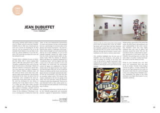 76 77
JEAN DUBUFFET
Frédéric Maillard
This spring, Timothy Taylor Gallery in London
chose to exhibit works by artist Jean Dubuffet.
Dubuffet, born in 1901, was a French post-war
artist and is known for founding the Art Brut
(raw art). He was interested in the art of the
mentally ill and children as he saw them as free
from any cultural inhibitions. It was this free-
dom of the mind that fascinated the artist and
that defined his work.
Timothy Taylor's exhibition focuses on Dubuf-
fet's late works, with 17 pieces ranging from
1966 to 1984 (the artist passed away in 1985).
The gallery exhibited the main cycles of his late
body of work such as L'Hourloupe, Théatres de
Mémoires (theatres of memories), Psycho-Sites,
Non-Lieux (non-sites), and Mires. Displayed in
Taylor Gallery's Mayfair exhibition space, all
the works are shown in the same room, mak-
ing for a rather small exhibition. The first works
encountered by the visitor are pieces from his
L'Hourloupe cycle, considered the most im-
portant part of the artist's body of work. Here
the artist has developed his own idioms to
represent day to day objects such as a Piano
or a Coffee cup. With these works, executed
with a ballpoint pen with shapes interlocking
like a jigsaw, he develops a parallel world of
representation removed from any conformist
visions. In this exhibition, L'Hourloupe is tak-
en as a starting point to define the artist's late
works. As this cycle redefined the representation
of a man's environment, the later series presented
here are a questioning of everyman's place in his
physical and mental environment. The artist de-
fined his later works as "landscapes of the brain,"
where what he thought was more important than
what he saw. In this exhibition, we can see how
Dubuffet gradually released the subject matter
from his works, leaning towards totally non-fig-
urative works. With his Théatres de Mémoire,
objects and figures are randomly juxtaposed in a
"cacophonous space" and here figures only help
to give voice to the space around it. In the cycle
that follows, the Psycho-Sites, the environment
around the figures are emphasised so that the
mental state of the figure becomes more impor-
tant than the figure itself. We can see in both the
Théatres de Mémoire and the Psycho-sites how the
figures become increasingly separated and isolat-
ed from his environment to the point that they
are secondary subject matter. This refusal of fig-
uration culminated in the last two group of his
works: Non-Lieux and Mires, where all references
to physical reality have disappeared. These are his
most liberated works as they consist purely in a
black background with multitudes of intertwining
lines of colours.
This exhibition presents how in the last decade of
his life, Dubuffet progressively and consistently
pursued a negation of representation. Dubuffet's
C#16
Solo
show
TIMOTHY TAYLOR GALLERY
>
Jean Dubuffet
Installation view at Timothy
Taylor Gallery
<
Jean Dubuffet
Piano
1966
Vinyl paint
130.5 x 97.2 cm
interest in the art of the insane laid in the mental
process that was behind those works. By exhibit-
ing works such as the Mires, the show illustrates
how Dubuffet completed his life's work by depict-
ing landscape that were purely mental rather than
physical, proving that his primary concern was a
meditation on the mind as central to observation.
This exhibition highlights how the last years of
Dubuffet's life were productive, with groups of
work succeeding one another. In the show, each
cycle of this period is equally represented, none
emphasised over another. Three sculptures are also
exhibited, reflecting the artist's great interest in the
medium.
Despite giving a good sense of the artist's late
works, this show doesn't add anything to our
prior understanding of this artist's oeuvre.
Jean Dubuffet's works have been highly
exhibited these past years by gallery and
museums around the world. This year the
Foundation Beyeler in Basel held an impor-
tant retrospective of the artist's work, and
Dubuffet's late paintings have even been the
main subject of another London-based gal-
lery booth at the last edition of Frieze.
Works by Jean Dubuffet have seen their
prices rise consequently these past years
on the art market. Timothy Taylor, being a
commercial gallery, certainly exhibited the
artist for the high demand for his works on
the market rather than for a will of bringing
to life a new reading of Jean Dubuffet's prac-
tice. Nonetheless, the quality of the works
exhibited is very high, which makes it a very
enjoyable exhibition.
 