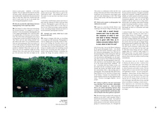 8 9
where at some point – suddenly – it all comes
together. They sit right and that feels ok, but that
can take a while. And that's probably why I don't
use models really: models have this preconceived
ideas of what they think they should look like
and it's much easier for me to use people who
aren't being photographed so much.
CT: How do you find the right balance between
staging/posing versus capturing reality?
TH: The balance is what I find most interesting:
the friction between "is it staged or is it docu-
mentary"? I love documentary photography and
I love staged photography, but I find the latter
too unbelievable, as it becomes a bit too fantas-
tical. The notion that a photograph can be real is
so important, as when you look at the girl in The
Way Home, and you start asking yourself "was
she really in the water"? It is an industrial estate,
there are trains going past, there are weeds: it is
real. It is like going to the theatre: Brecht taught
us that when you are in the theatre, you are sus-
pended in disbelief. When the actors are talk-
ing to you, you are completely caught up in that
moment. But at the same time you let yourself
go a bit and notice that there are lights on the
stage. So I love that element that you look at the
picture and you go: "Wow there is a girl in the
canal and it's real!" – but actually she is not in
the canal, it is not real, she is not there: it's just
a picture.
I work with a small format camera and I love to
play with the suspense of what is real and what
is fiction. Photography is great with that, as it
makes everyone believe that it is real, when in
fact it is not. When you bring a camera and take
it out, everything changes around you and it is
not documentary photography anymore.
CT: Amongst your works, which one is your
favourite and why?
TH: I guess it changes with time, as everything
is so caught up with memories. Photography is
such an organic part of my life; it feels so natu-
ral, so easy. Perhaps the Travellers Series is my
favourite: it was such an intense part of my life.
I was about 28 or 29 years old back then, I was
living in a double-decker bus travelling around
Europe and I was going into other people's ve-
hicles to take pictures of them. I remember the
people, the drugs, the parties, whatever it is.
Tom Hunter
The Way Home
2000
Silver dye bleach print
>
This series is a celebration of life, the life I was
living at that time and when I look at them, they
bring back a lot of memories, some happy, some
sad and some distressing as well. They bring
back a whole world, a life that now seems really
far away.
CT: Which artist, painter or photographer, has
influenced you most?
TH: I guess in a way they all did. When I was
studying at the Royal College of Printing, at the
end of every day I was in the library looking at
all the great photography books - you absorb
them all. Paul Strand, Dorothea Lange and all
the American photographers were the best in
documenting their country during the 1920s up
until the 1980s. That great tradition of Amer-
ican documentary photography was all inspir-
ing. Then you get to Nan Goldin and all things
shift. Before her, the photographers stand out-
side and look in and document what is going
on in the world around them. Suddenly - for
me - it all shifts with Nan Goldin, as she is on
the inside and she is looking at herself, at her
friends, the society, the drugs, the gay culture,
the transvestites: that's a big turning point in
photography. Also people like Sally Mann had a
huge influence on me. And then it all goes back
to art history. I became very interested in old
master painters and the way they depicted their
times – Vermeer, Caravaggio, Raphael – lots of
people.
CT: Looking at galleries who have represented
you in the past, I see a lot of blue- chip profiles
– White Cube, Saatchi, etc. – Don't you think
there is an evident discrepancy between what
you portray in your photographs, that is people
rejecting a capitalist lifestyle, and the fancy life-
style of Mayfair that those galleries represent?
TH: Obviously being involved with commercial
galleries is not what I really intended. When I
started off, the first piece I made – the model of
the street – it was because I did not want to put
pretty pictures on the wall, I did not want to be
going in a commercial space. So I thought the
model would be the perfect way of expressing
the area and the situation: I thought it would be
perfect for a museum. I though it would not be
sellable, as I really wanted to avoid the commer-
cialization of art and of my work. Interestingly,
commercial galleries came to me and they
wanted to sell my work. So it is a big contra-
diction that I am making works about housing,
people becoming homeless, eviction, contem-
porary modern days struggle within society,
and people see that as a commodity and make
money with it.
I realized though that if you don't use these
institutions, then it means you don't have a
voice within society. So I thought – someone
described it as a 'Trojan horse' philosophy – that
you don't change anything from the outside if
you are not involved. But if you get to be inside
the system, then you also get to change things.
Being represented by galleries like White Cube
has allowed my work to be sold and to get
out there and in museums, which means that
people get to see my works for free and I get
to talk about these things and raise a debate,
engage them. So I found it really useful. If I
hadn't found that, my work would still be in
my studio and this would have been a pointless
exercise. But it took me a while to work out that
contradiction.
The conversation went on in Hunter's studio
in Hackney for about one hour. I could see how
everything in the neatly kept space had a desig-
nated place. It felt almost as if he is collecting rel-
ics about humanity and modern society. The last
thing he tells me is a piece of advice that I find apt
and applicable to anyone – not just (young) pho-
tographers. "Money, fame, all those things aren't
important: the most important thing is carrying
on with your life and do whatever you like to do.
And for me it is creating works of art that con-
nect with people, that talk about society, and talk
about its problems or making a critical context –
that's important to me. And money has nothing
to do with being happy, and you are very deluded
if you think that it has. It helps, but it won't make
you happy."
"I work with a small format
camera and I love to play with
the suspense of what is real
and what is fiction. Photogra-
phy is great with that, as it
makes everyone believe that it
is real, when in fact it is not"
 