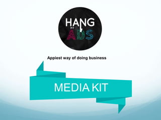 MEDIA KIT
Appiest way of doing business
 