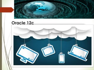 Oracle 12c
 