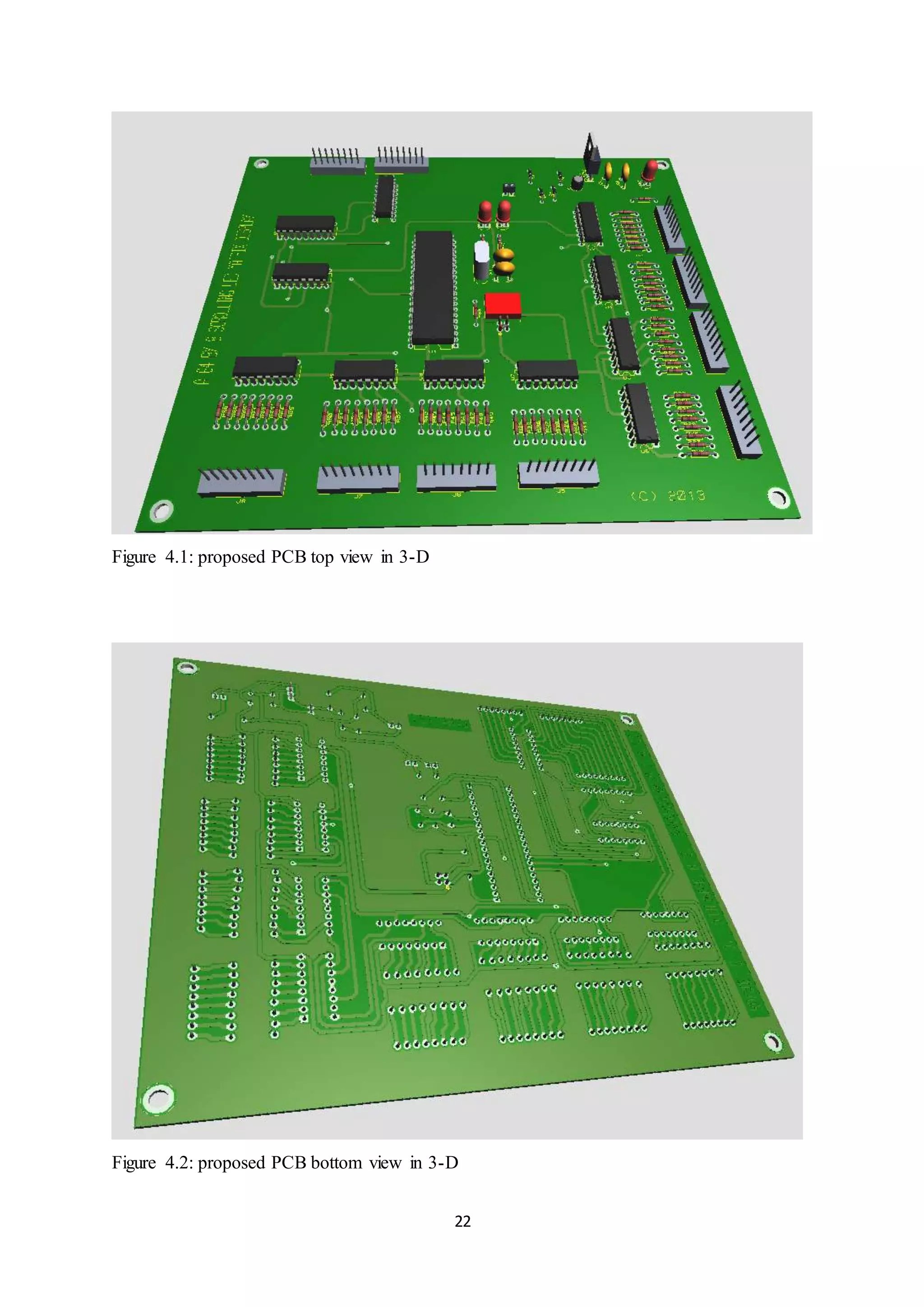 22
Figure 4.1: proposed PCB top view in 3-D
Figure 4.2: proposed PCB bottom view in 3-D
 