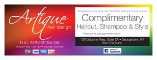 Congratulations on your new home! We invite you to visit us for a
Complimentary
Haircut, Shampoo & Style
Please call for your appointment before:
NOT
VALID
 