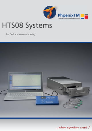 HTS08 Systems
For CAB and vacuum brazing
...where experience counts !
 