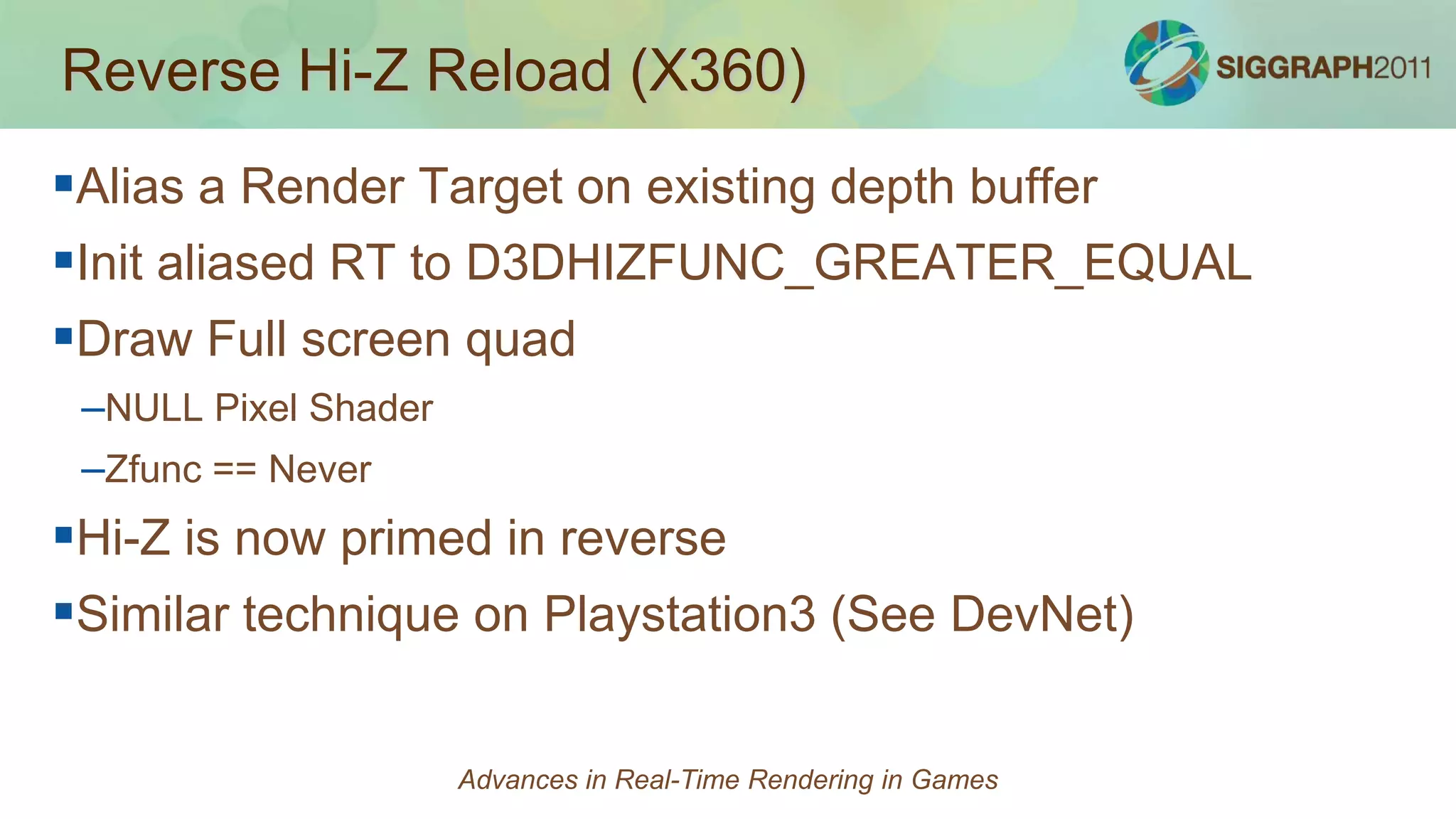 Ensure CoC always has a small number so colour can always be recoveredAdvances in Real-Time Rendering in Games