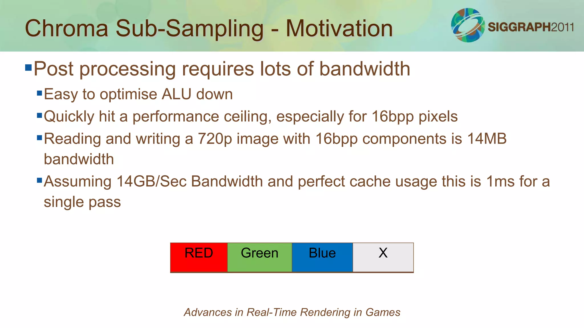 Need to reduce passes12First PassSecond Pass3Advances in Real-Time Rendering in Games