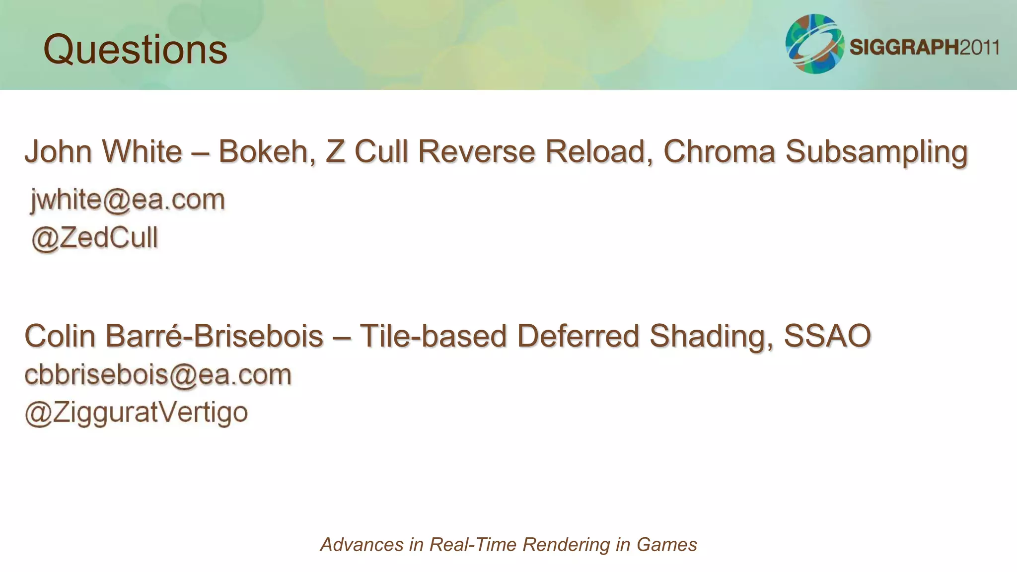 Reverse Hi-Z (1/)Solid SpaceEmpty SpaceEmpty SpaceSolid SpaceAdvances in Real-Time Rendering in Games