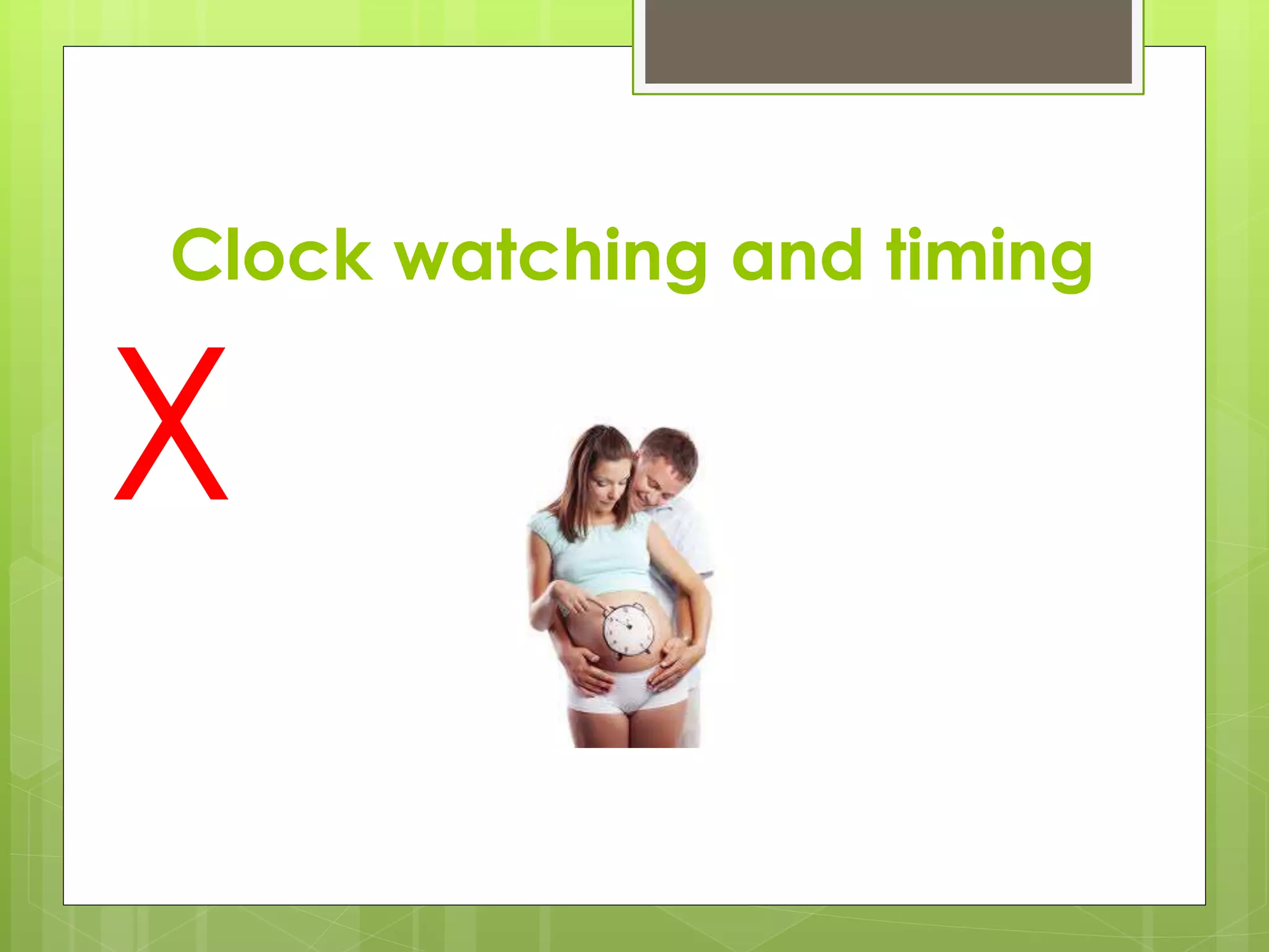 Clock watching and timing
X
 