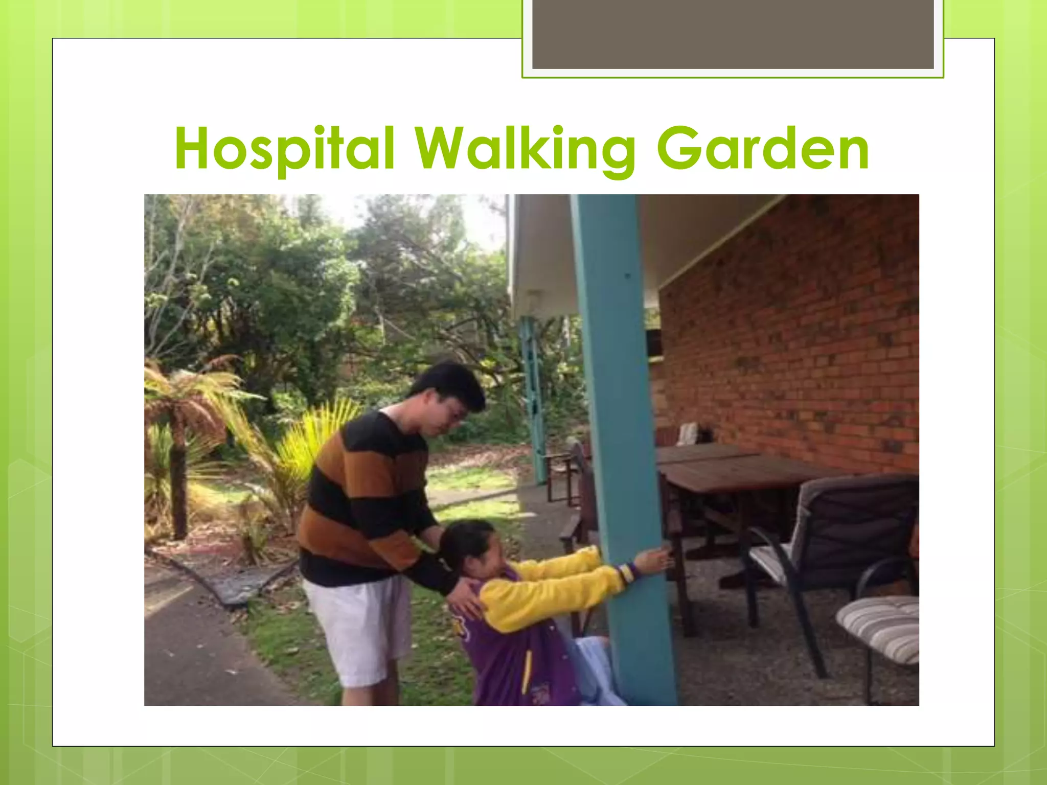 Hospital Walking Garden
 
