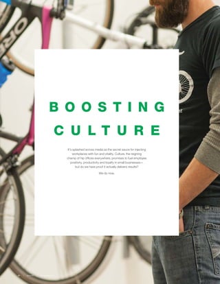 B O O S T I N G
C U L T U R E
It’s splashed across media as the secret sauce for injecting
workplaces with fun and vitality. Culture, the reigning
champ of hip offices everywhere, promises to fuel employee
positivity, productivity and loyalty in small businesses—
but do we have proof it actually delivers results?
We do now.
| Issue 69 | 360.steelcase.com87
 