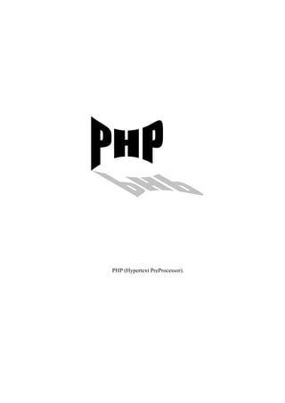 PHP (Hypertext PreProcessor).
 