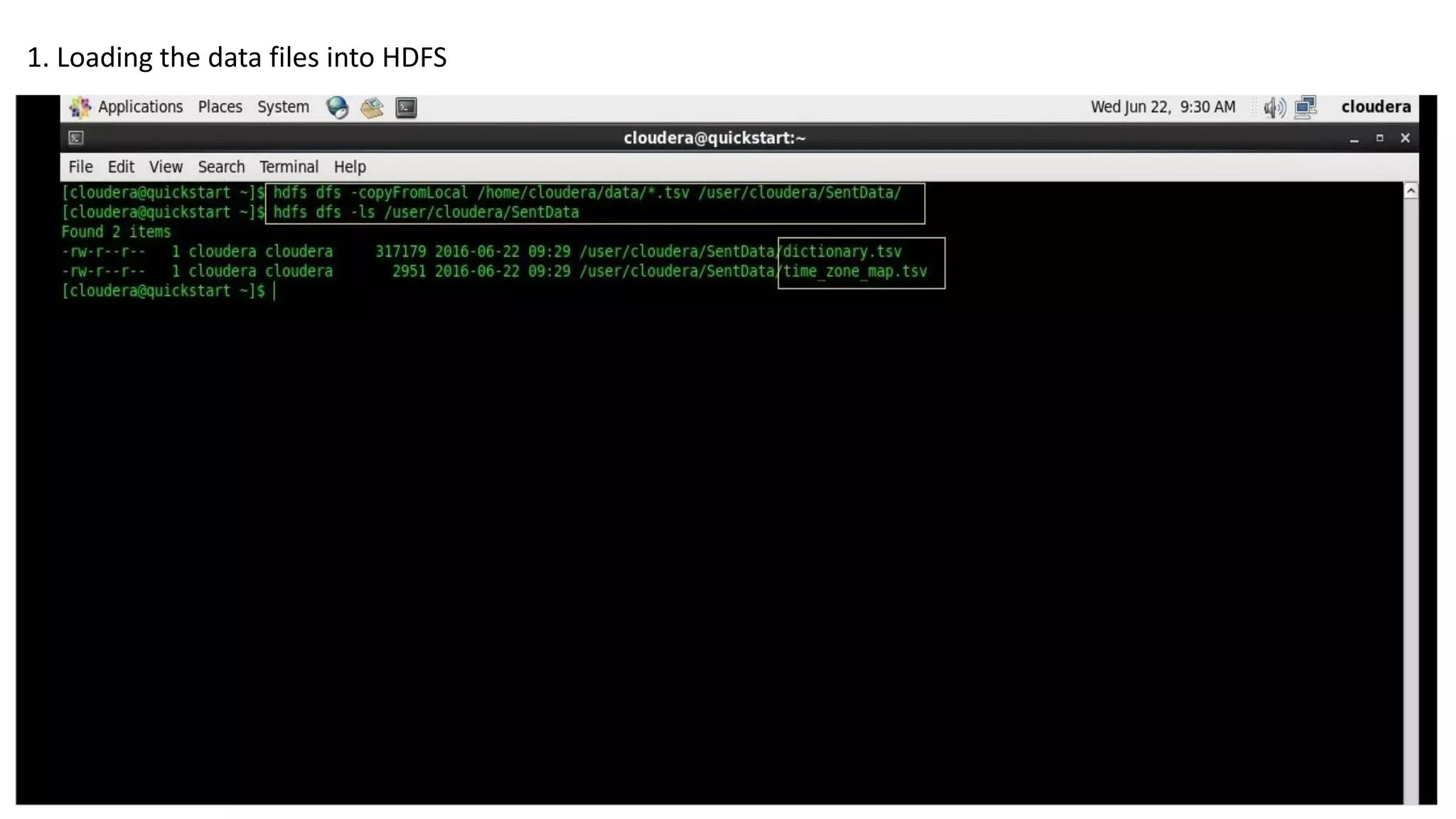 1. Loading the data files into HDFS
 