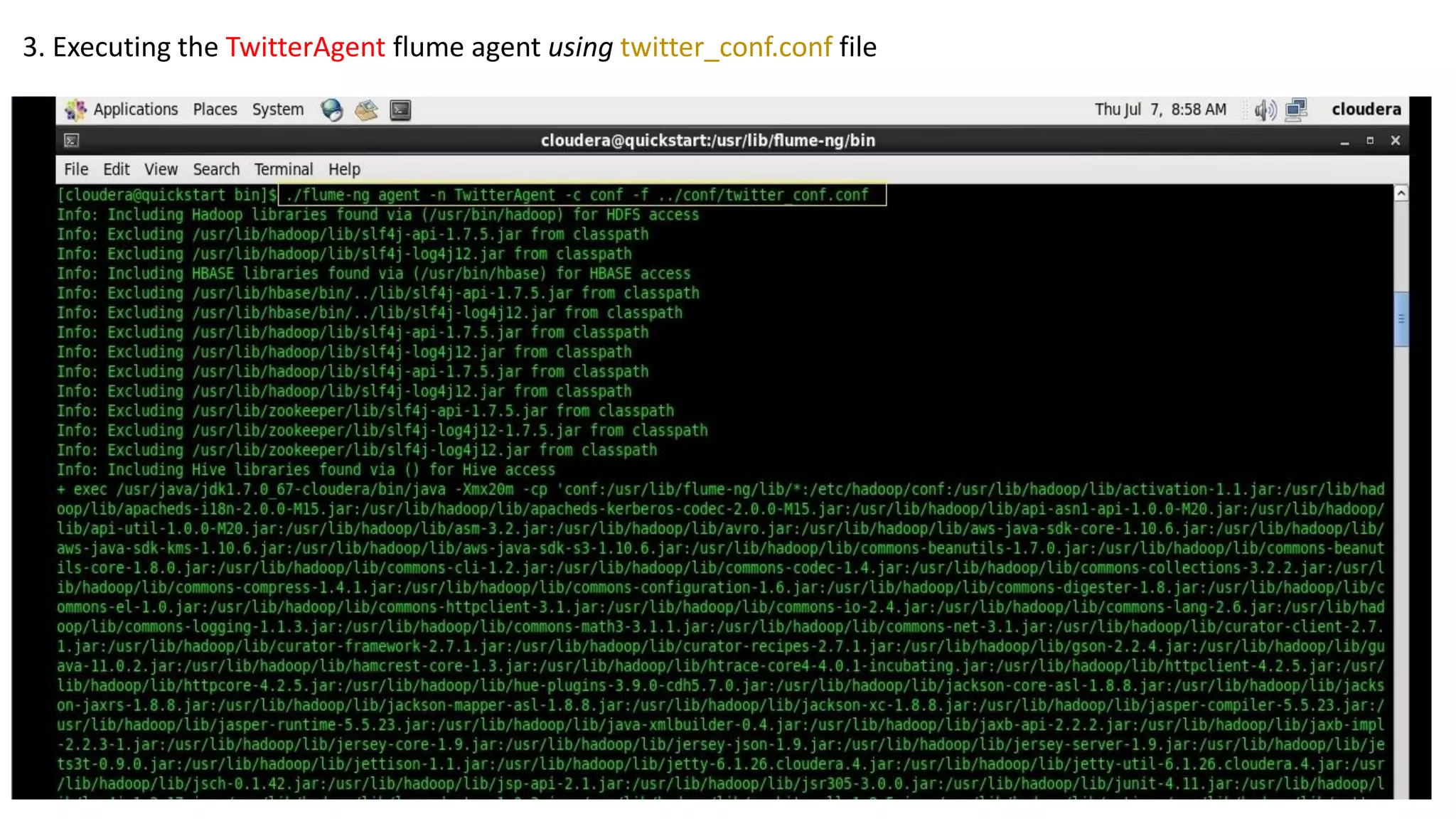 3. Executing the TwitterAgent flume agent using twitter_conf.conf file
 