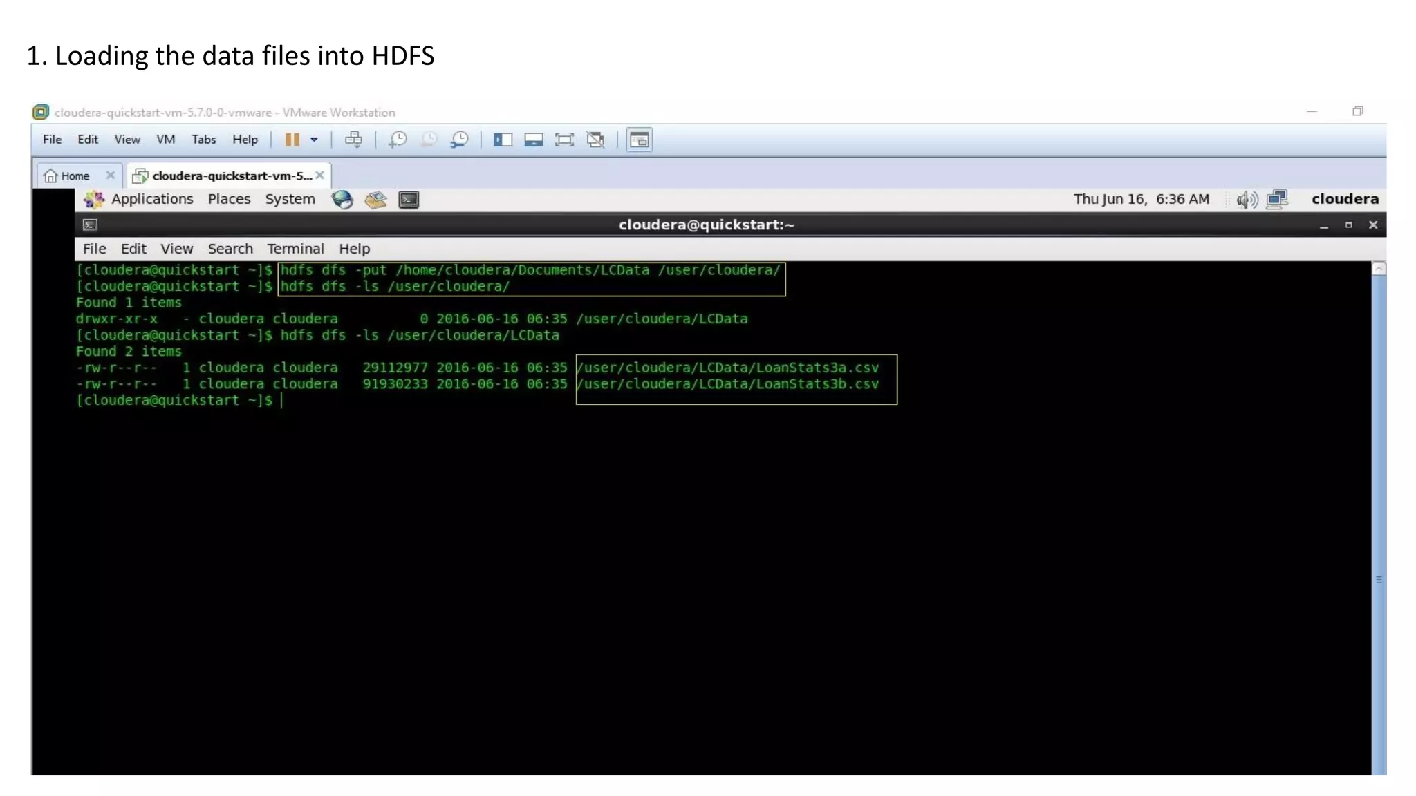 1. Loading the data files into HDFS
 