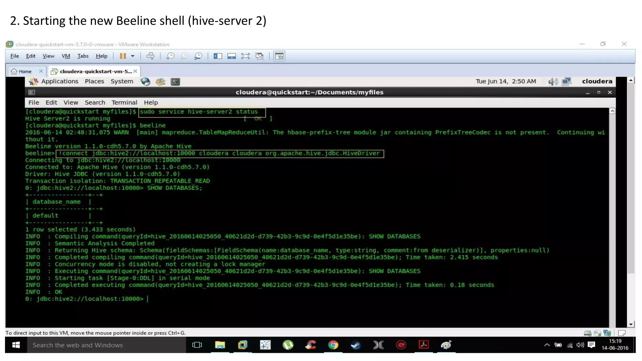 2. Starting the new Beeline shell (hive-server 2)
 