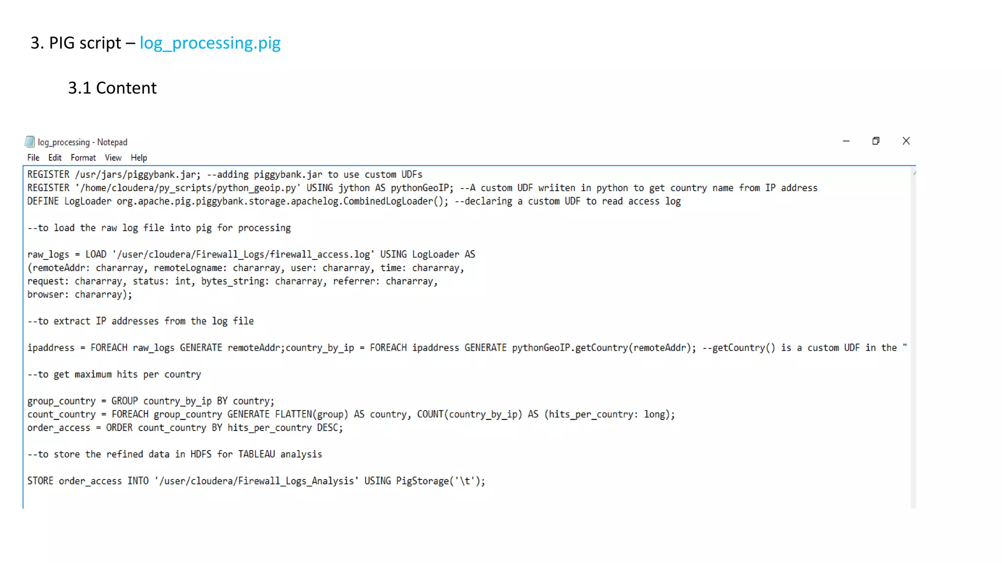 3. PIG script – log_processing.pig
3.1 Content
 