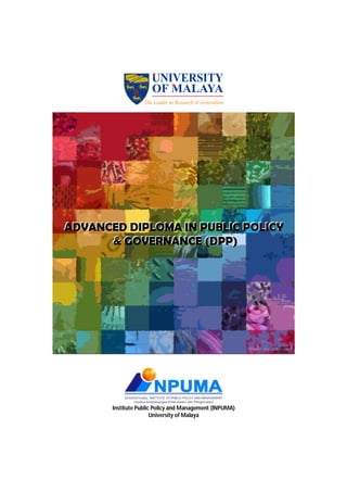 Institute Public Policy and Management (INPUMA)
University of Malaya
 