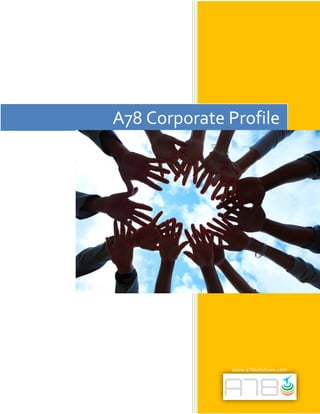 www.a78solutions.com
A78 Corporate Profile
 