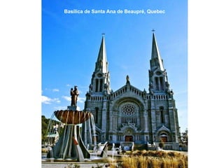 Bas í li ca de  S an t a  An a  de   Beaupr é,  Quebec 