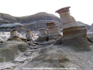 Hoodoos  (chimeneas de hadas) e n Drumheller ,  Alberta  