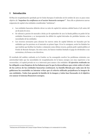 2 
1 Introducción 
El Plan de recapitalización aprobado por la Unión Europea el miércoles 26 de octubre de 2011 se puso co...