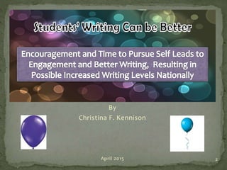 By
Christina F. Kennison
April 2015 2
 