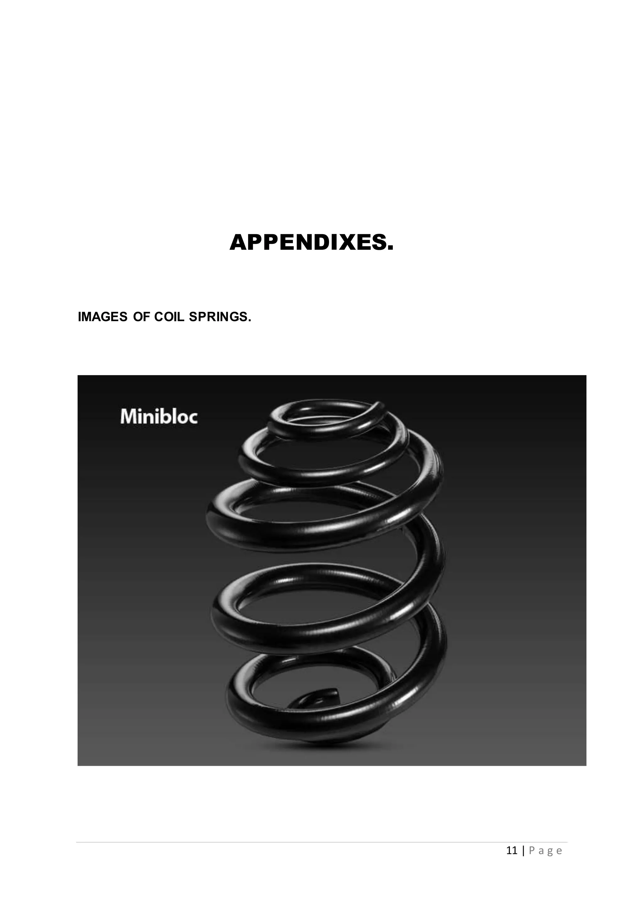 11 | P a g e
APPENDIXES.
IMAGES OF COIL SPRINGS.
 