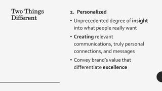 Marketing • Understand customer
• Design differentiated offering
that communicate brand’s unique
value
• Deliver above-mar...