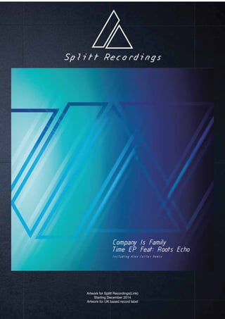 Artwork for Splitt Recordings(Link)
Starting December 2014
Artwork for UK based record label
 