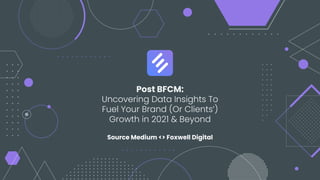 Post BFCM:
Source Medium <> Foxwell Digital
 