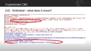 Cryptolocker C&C
CnC - Sinkholed – what does it mean?
 