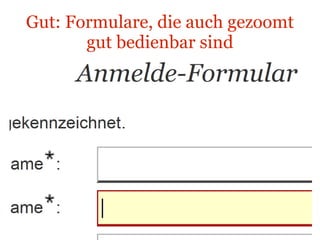Gut: Formulare, die auch gezoomt gut bedienbar sind Anmeldeformular Atag 