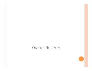 ON THE HORIZON
 