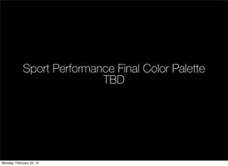 Monday, February 24, 14
 