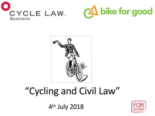 “Cycling and Civil Law”
4th July 2018
 