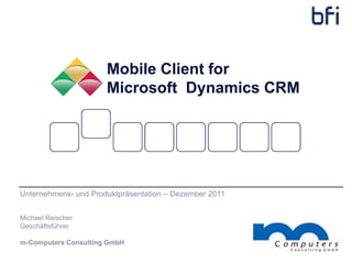 Mobile Client for
Microsoft Dynamics CRM
 