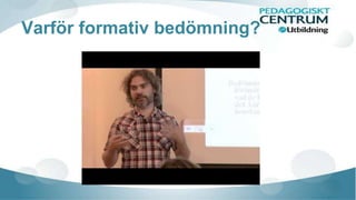 Varför formativ bedömning?
 