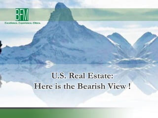 U.S. Real Estate:
Here is the Bearish View !
 