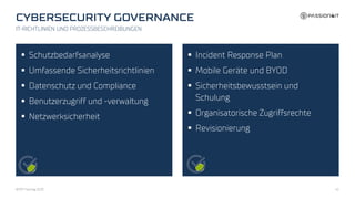 IT-RICHTLINIEN UND PROZESSBESCHREIBUNGEN
▪ Schutzbedarfsanalyse
▪ Umfassende Sicherheitsrichtlinien
▪ Datenschutz und Compliance
▪ Benutzerzugriff und -verwaltung
▪ Netzwerksicherheit
▪ Incident Response Plan
▪ Mobile Geräte und BYOD
▪ Sicherheitsbewusstsein und
Schulung
▪ Organisatorische Zugriffsrechte
▪ Revisionierung
BFMT Fachtag 2023 42
 