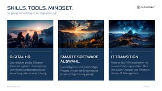 4
Das vielleicht größte Effizienz-
Potenzial in jedem Unternehmen:
Vom Bewerbungsprozess bis zur
Verrentung, alles in einer Lösung.
So gelingt der Aufstieg in der Digitalisierung!
6
Make or Buy? Wir analysieren mit
unserer Erfahrung und dem Blick
von außen Chancen und Risiken in
deinem IT-Management.
BFMT Fachtag 2023 7
5
Ein intelligenter und mehrstufiger
Prozess, mit der die Entscheidung
für die richtige Lösung gelingt!
17.11.2023
 