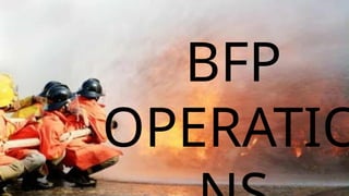 Comprehensive Overview of BFP Fire Safety and Special Operations | PPTX