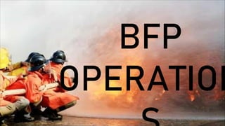Comprehensive Overview of BFP Operations: Fire Safety, Rescue, and ...