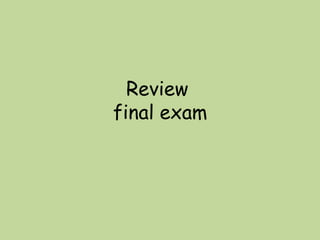 Review
final exam
 