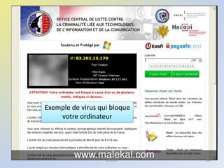 @telier 104
Exemple de virus qui bloque
votre ordinateur
 