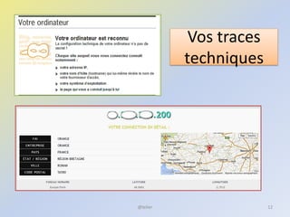 Vos traces
techniques
12@telier
 