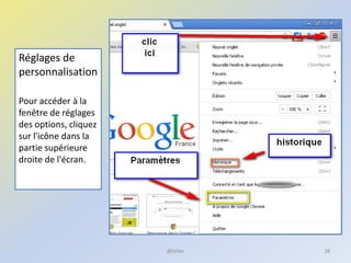 Réglages de
personnalisation
Pour accéder à la
fenêtre de réglages
des options, cliquez
sur l'icône dans la
partie supérieure
droite de l'écran.
@telier 38
 