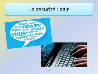 La sécurité : agir
@telier 65
 